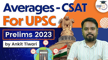 CSAT - Averages | UPSC Prelims 2023 | CSAT Simplified | UPSC IAS | StudyIQ