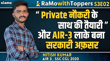 AIR-3 Nitish Kumar SSC CGL 2020 Topper Full Interview || RaMo with Toppers RwT S3E2