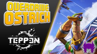 Overdrive Ostrich! This Deck Is AWESOME! (TEPPEN)