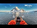 跨越南极圈，拍到了一生所梦｜【4K HDR1000】 真实观看体验