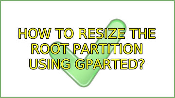 Ubuntu: How to resize the root partition using GParted?
