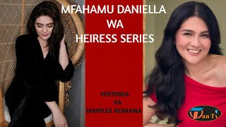MFAHAMU DANIELLA WA " THE HEIRESS SERIES " - DIMPLES ROMANA "