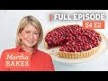 Martha Stewart Makes 4 Favorite Northeastern Recipes | Martha Bakes S4E2 "Northeast"