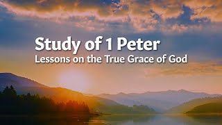 Study of 1 Peter 1:13-25