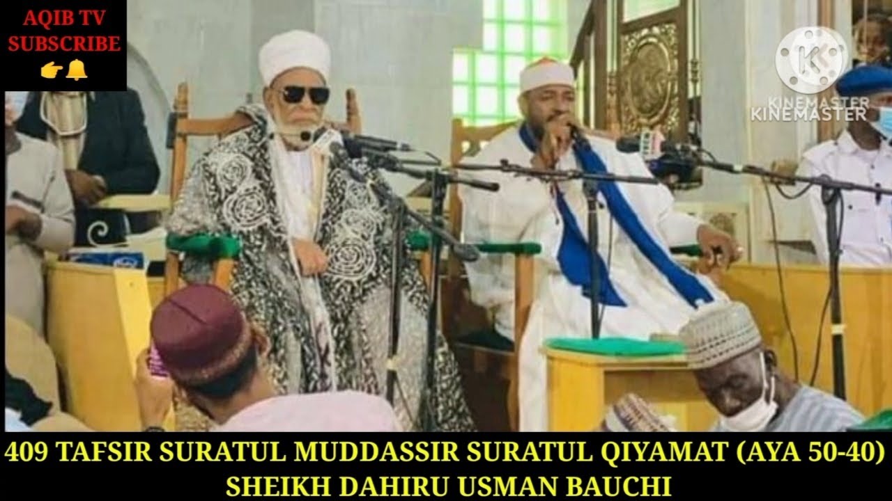 409 TAFSIR SURATUL MUDDASSIR SURATUL QIYAMAT (AYA 50-40) SHEIKH DAHIRU USMAN BAUCHI