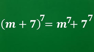 Een zeer interessante wiskundeolympiade | (m+7)^7=m^7+7^7 | Geavanceerde wiskundeolympiade | Alge...