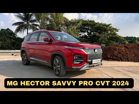 MG Hector Savvy Pro CVT | पेट्रोल MG लेना चाहिये?