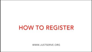 JustServe - How to Register