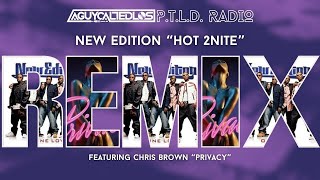 New Edition - "Hot 2nite" (REMIX) featuring Chris Brown "Privacy"