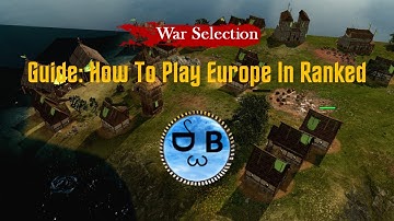 War Selection Guide: How To Play Europe In Ranked