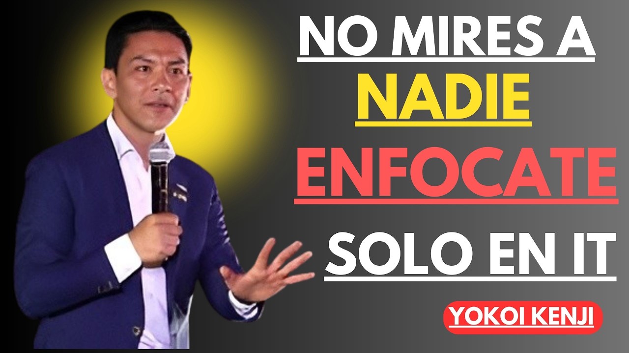ENFÓCATE SOLO EN TI (y olvida a los demás) | Yokoi Kenji Motivación y