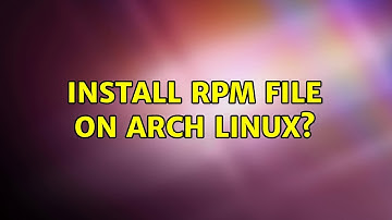 Unix & Linux: Install RPM file on Arch Linux? (3 Solutions!!)