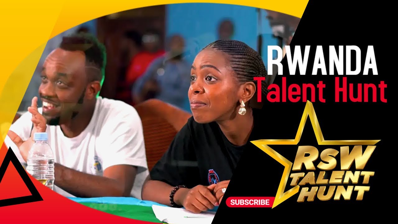 RSW TALENT HUNT RWANDA 2023 SEASON 1//UMUKOBWA URIRIMBA MUBURYO ...