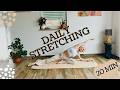 20 MIN DAILY STRETCH (full body) for tight muscles, mobility &amp; flexibility, Beginner Friendly