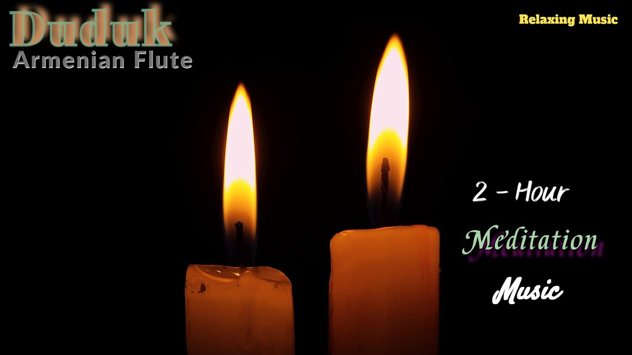 2- Hour Duduk  Meditation Music