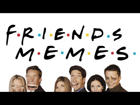 friends-opening-/-friends-theme-song-memes-(2019)