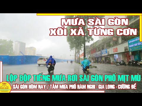 Video MƯA SÀI GÒN XỐI XẢ TỪNG CƠN / 