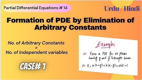 Formation of Partial Differential Equations by Eliminating Arbitrary Constants | Solved Examples