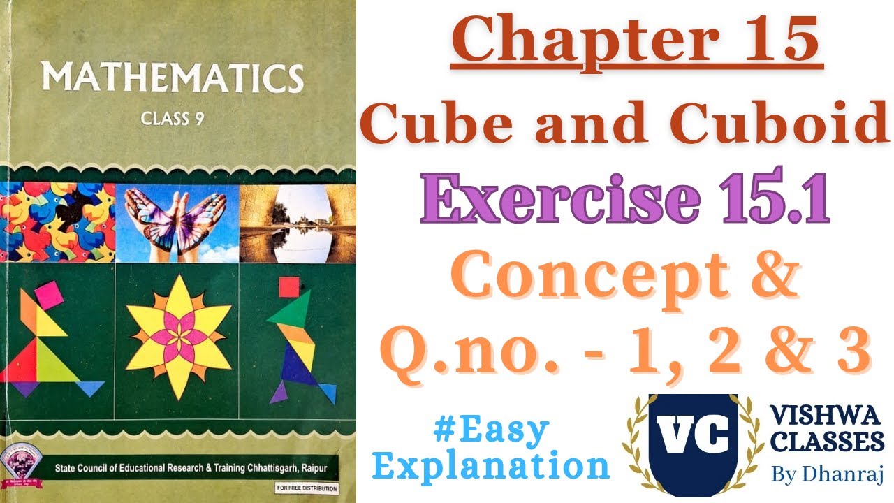 Class 9 | Maths | Chapter 15 Cube and Cuboid | Ex.- 15.1 Concept & Q.No. 1, 2 & 3 | CG Board | SAGES