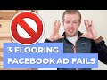 3 Flooring Facebook Ad FAILS 🚫 Don&#39;t Make These Mistakes!!!
