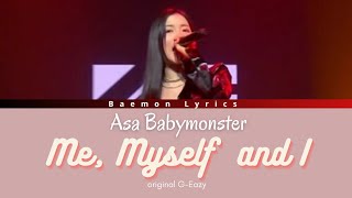 Me, Myself and I (G-Eazy) - cover Asa Babymonster (Lirik Terjemahan)