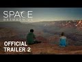 The Space Between Us | Official Trailer 2 | Own it Now on Digital HD, Blu-ray™ & DVD