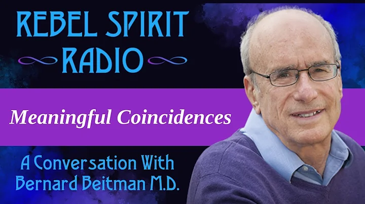 Meaningful Coincidences with Bernard Beitman, M.D.