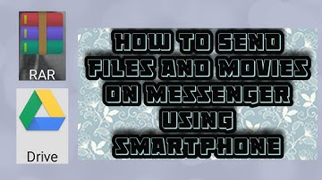 How to send files and movies in messenger using smartphone