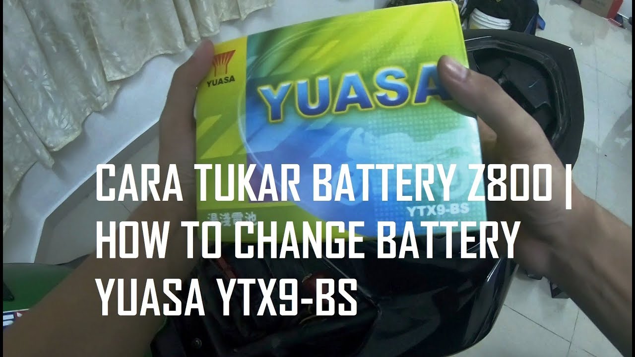 Cara Tukar Bateri Z800 | How to change battery Yuasa YTX9-BS | #26