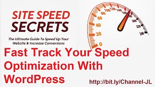 Fast Track Your Speed Optimization With WordPress-Site Speed Secrets