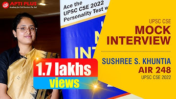 SUSHREE SUVANGI KHUNTIA | APTI PLUS, Bhubaneswar  | AIR - 248 - UPSC 2022, UPSC Mock Interview |