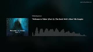 ’Welcome to Video’ (Part 1): The Dark Web’s Most Vile Empire