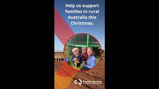 Frontier Services - Supporting Families In Rural Australia This Christmas