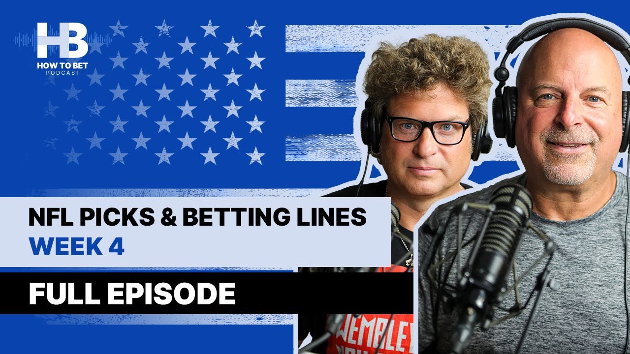 How To Bet NFL Picks & Betting Lines Week 4 Full Episode YouTube