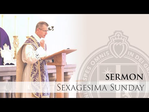 Sermon - Gladly Will I Glory in My Infirmities - Sexagesima Sunday - Rev. Fr. Michael Goshie
