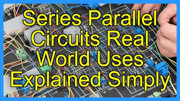 Series Parallel Circuits Real World Uses Explained Simply
