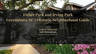 Fisher Park & Irving Park Greensboro NC 2026 | Historic Homes, Walkability & Neighborhood Guide