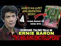 PINAKA MALUPET NA IMBENSYON NI ERNIE BARON SA KASAYSAYAN | THE WALKING ENCYCLOPEDIA BRIEF HISTORY