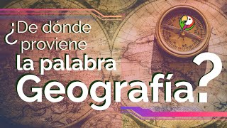 ¿De donde proviene la palabra Geografía? ¿Qué es Geografía? ¿De donde proviene la palabra Geografía? ¿Qué es Geografía?