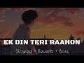 Ek Din Teri Raahon Mein - Soothing Lofi Remix with Reverb | Javed Ali | Viral Bollywood Tune ๐ถ