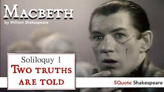 Macbeth Soliloquy 1: Two truths are told PART 1