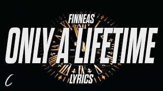 FINNEAS - Only a Lifetime (Lyrics)