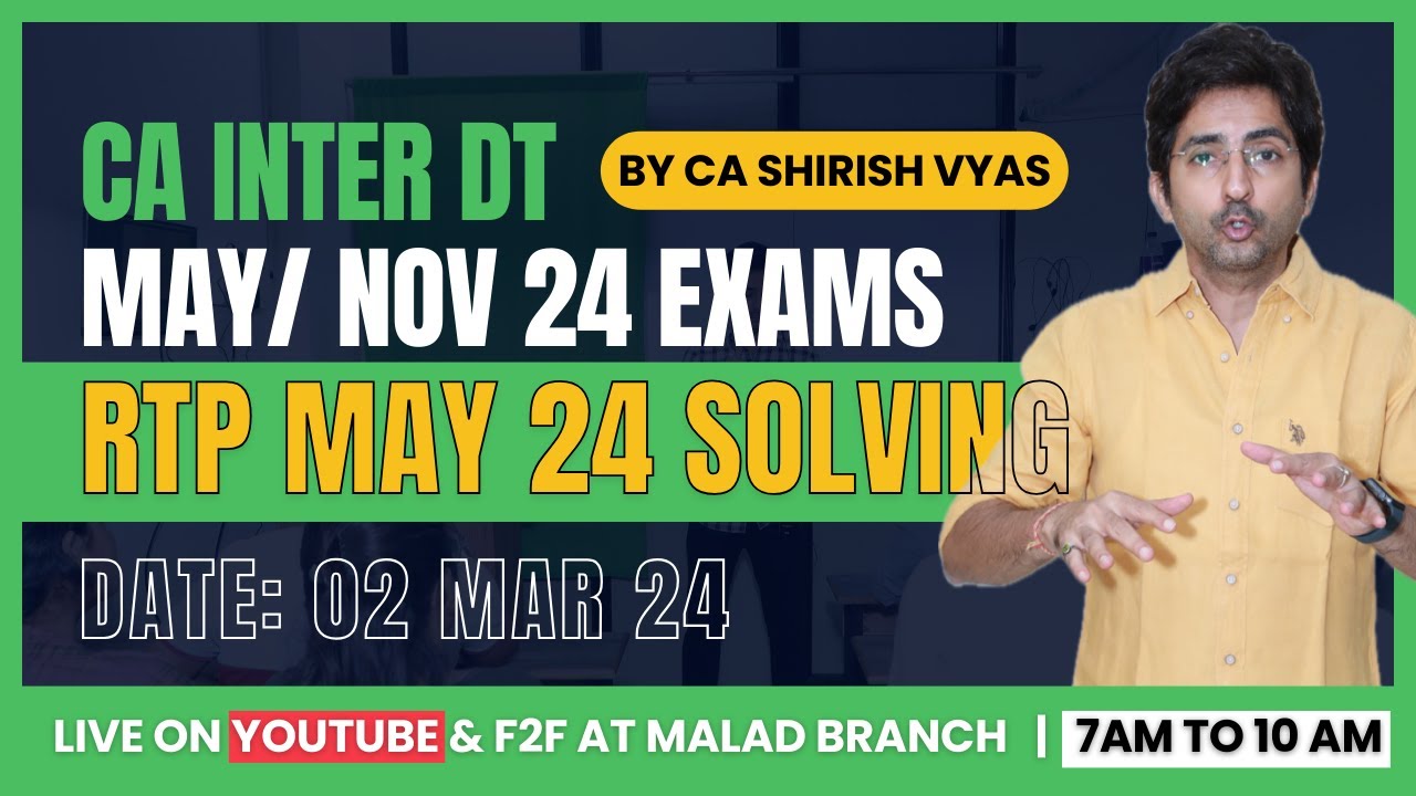 RTP MAY 24 SOLVING I CA INTER I CA SHIRISH VYAS YouTube Rtp may 24 solving i ca inter i ca shirish vyas youtube