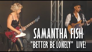 🐟 SAMANTHA FISH 🐟 &quot;Better Be Lonely&quot;  Live 6/13/22  Fraze Pavilion,  Kettering, OH