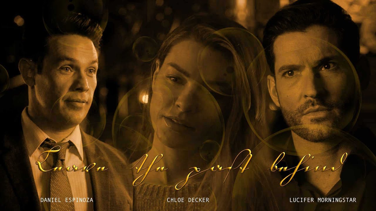Lucifer Chloe Daniel - Leave the past behind (Deckerstar tribute) || HD 1080p