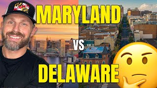 Living in Maryland vs Delaware. | Pro's and Con's for 2023