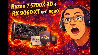 Ryzen 7 5700x3d com Rx 9060xt!! Benchmark!! Pc do CLT em ação!!Bora pra play!!!