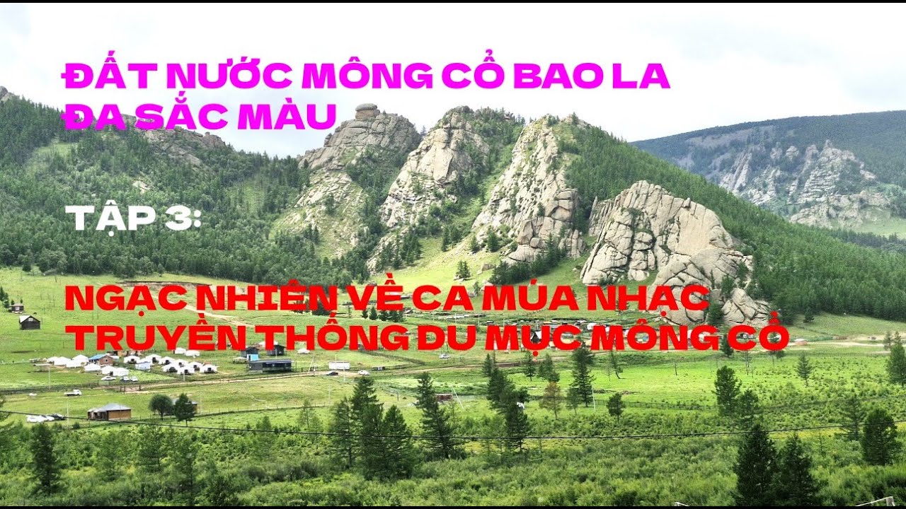 SẮC MÀU MỌI MIỀN  Mông Cổ  Tập 3  Đặc sắc ca múa nhạc truyền thống