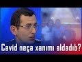 Cavid neçə xanımı aldadaraq pullarını mənimsəyib? Daha bir zəng gəldi (BizimləSən)