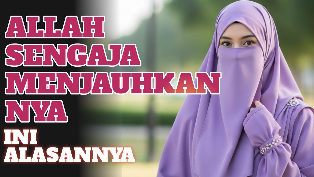 5 TANDA ALLAH MENJAUHKANMU SEKARANG DEMI JODOH TERBAIK